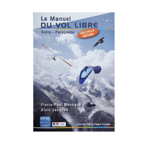 Livre LE MANUEL DU VOL LIBRE (Nouvelle Edition)